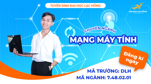 Chuyên ngành Mạng máy tính Đại học Lạc Hồng